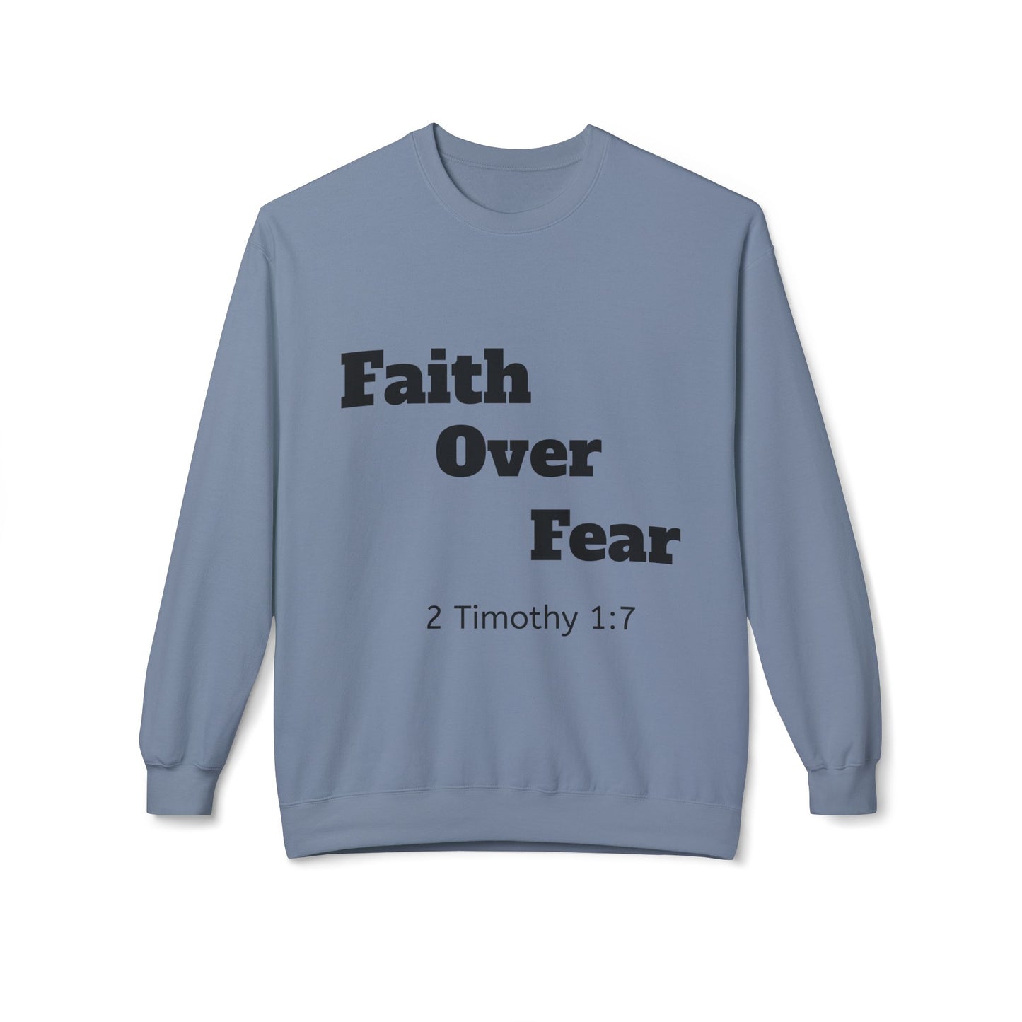 Faith Over Fear Crewneck Sweatshirt — Inspirational Fleece Pullover