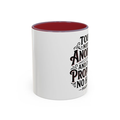 Touch Not My Anointed Coffee Mug – Psalm 105:15 Inspirational Accent Mug