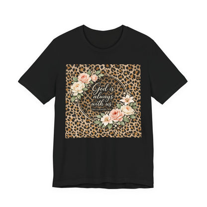 "God is always with us. Deut. 31:8" Script Bible Verse T-Shirt - Light Colors